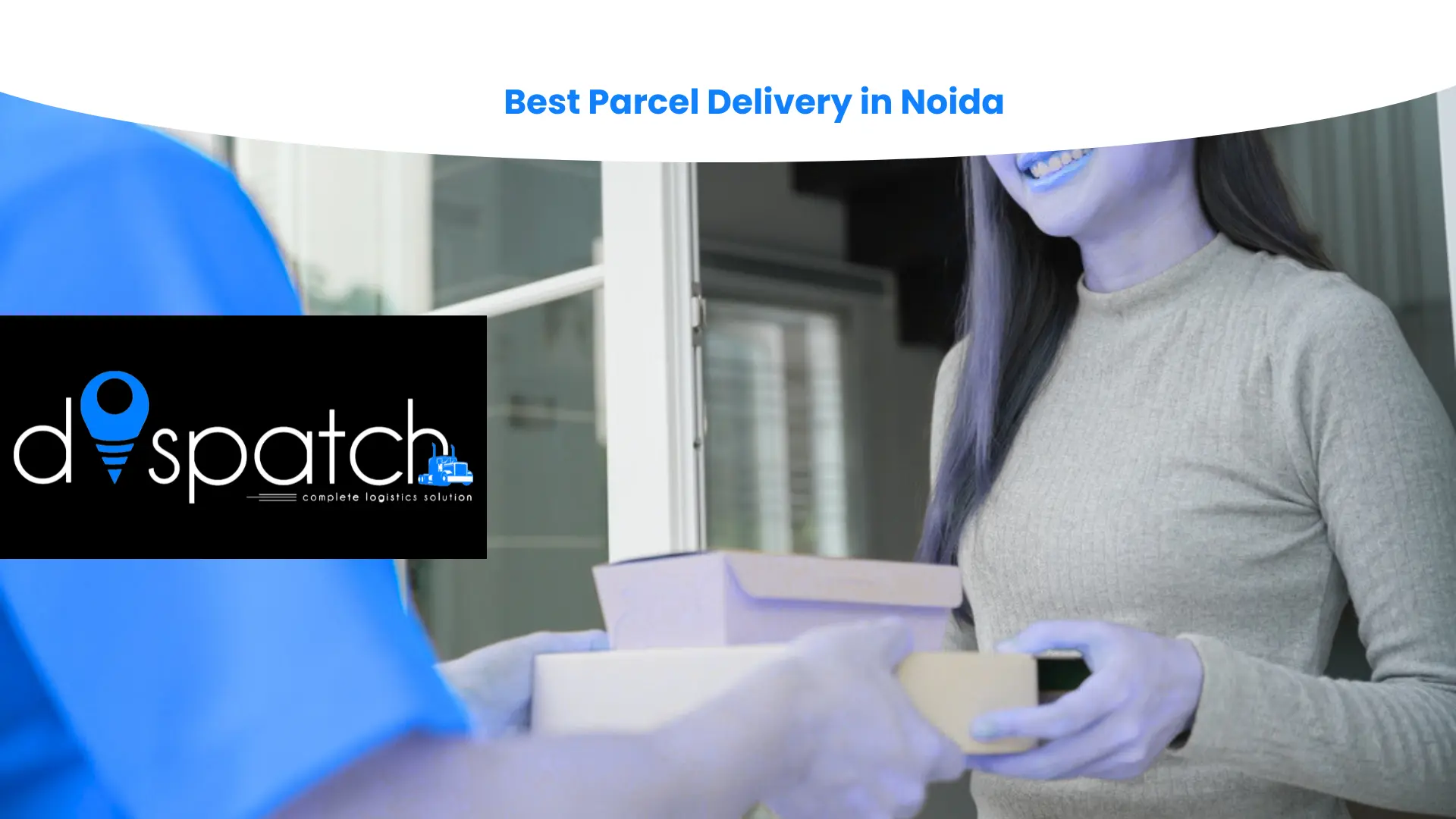Best Parcel Delivery in Noida