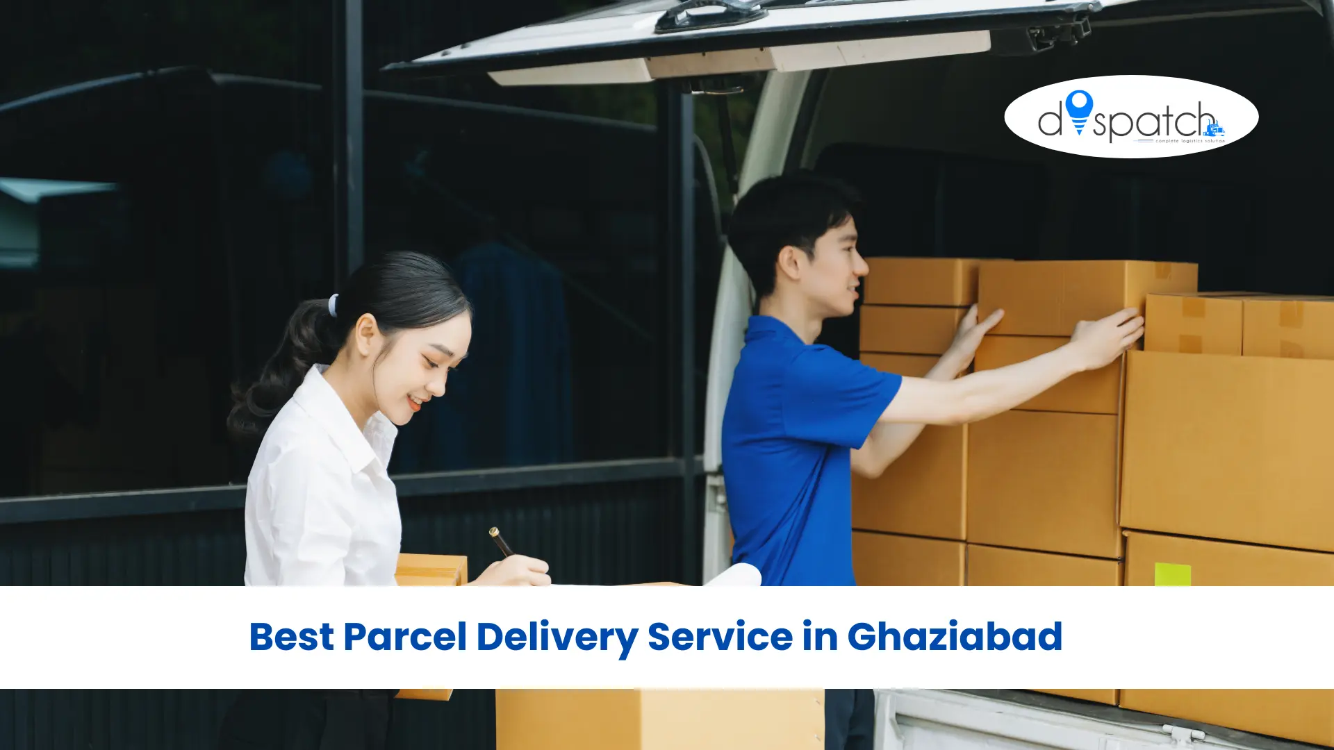 Best Parcel Delivery Service in Ghaziabad