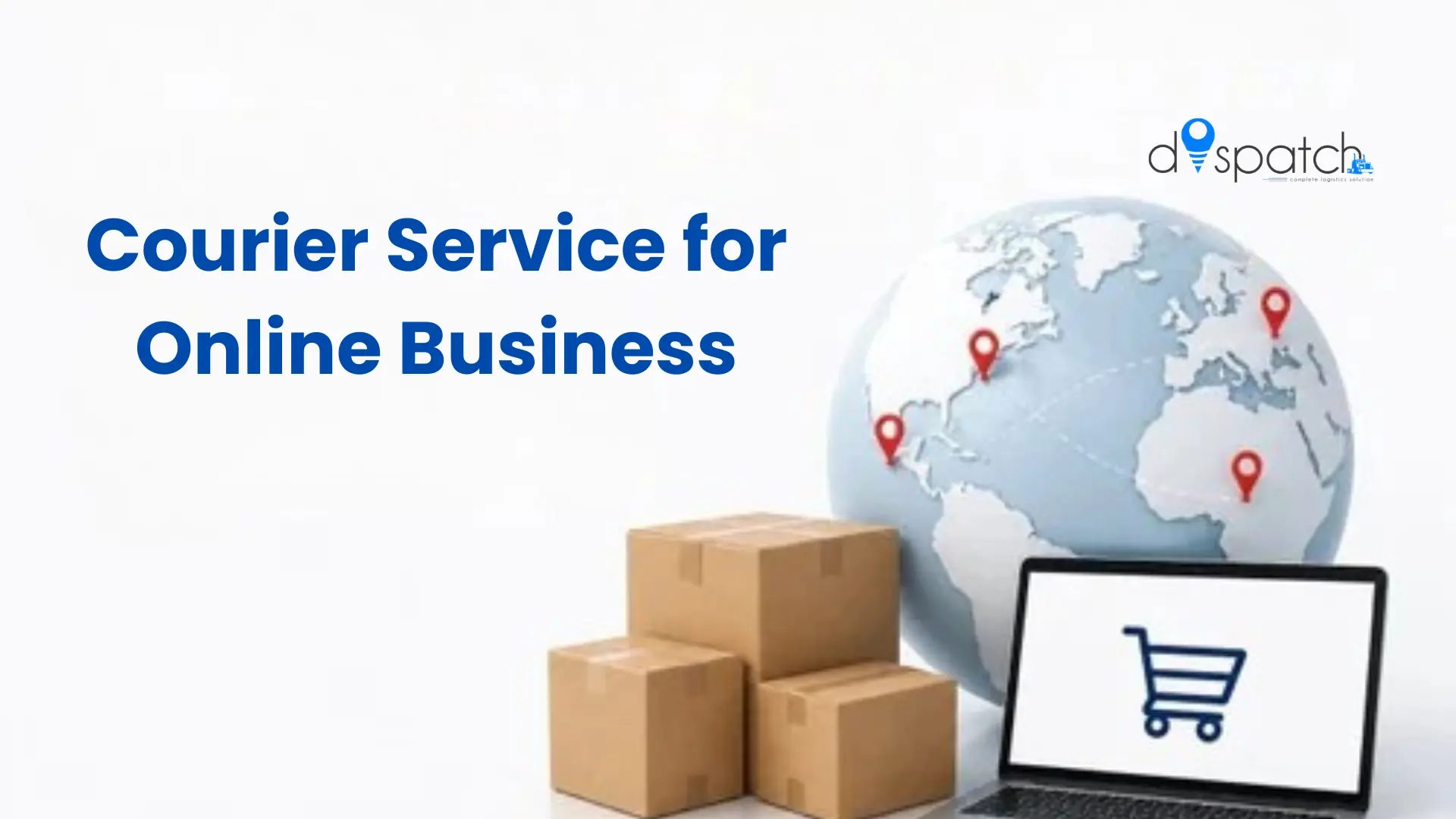 Courier Service for Online Business: The Complete Guide to Fast, Reliable, and Scalable Ecommerce Shipping