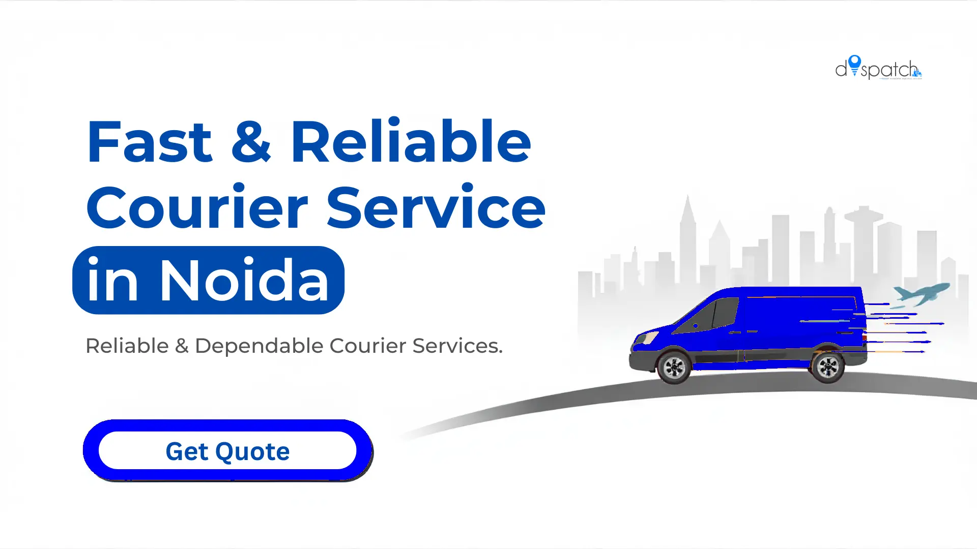 Courier Services in Sector 62 Noida | Dispatch Solutions