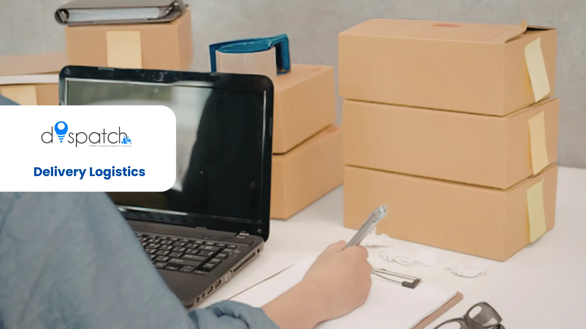 Delivery Logistics: The Complete Guide to Efficient Transportation and Supply Chain Success