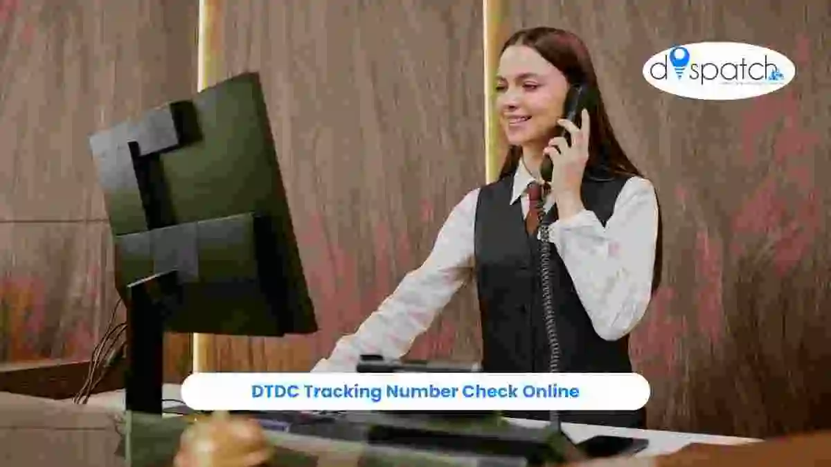 DTDC Tracking Number Check Online: Tracking Your Shipment