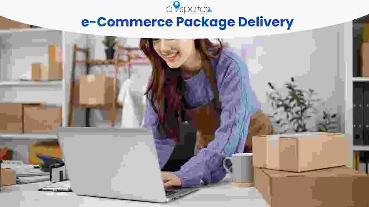Ecommerce Package Delivery: Complete Guide to Reliable and Efficient Shipping