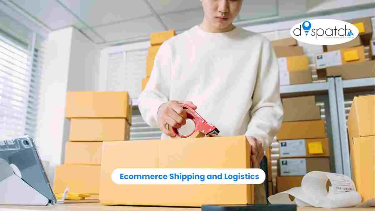 Ecommerce Shipping and Logistics: Guide to Efficient Online Order Fulfilment