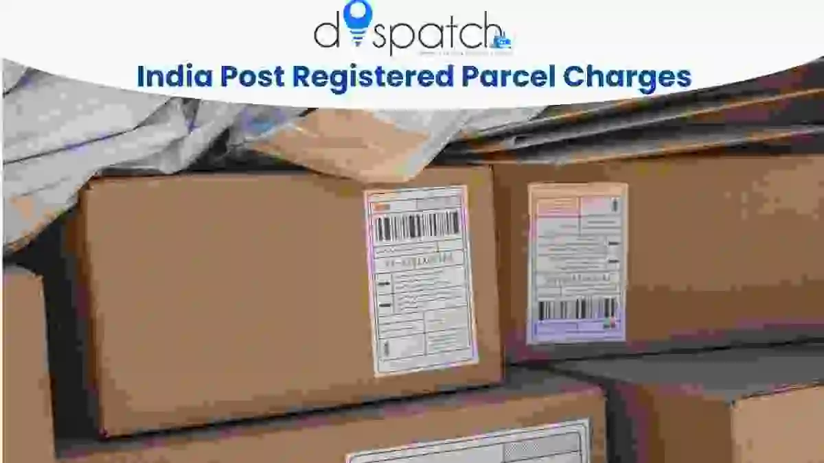 India Post Registered Parcel Charges: Rates, Booking Process, and Delivery Guide