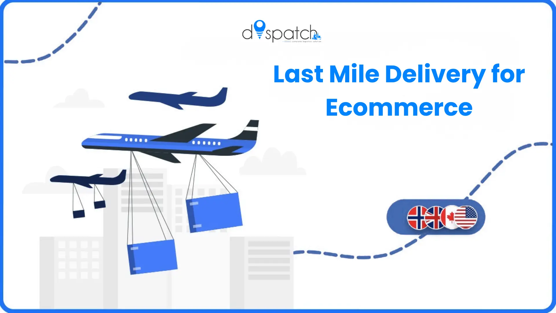 Last Mile Delivery for Ecommerce: Complete Guide & Benefits
