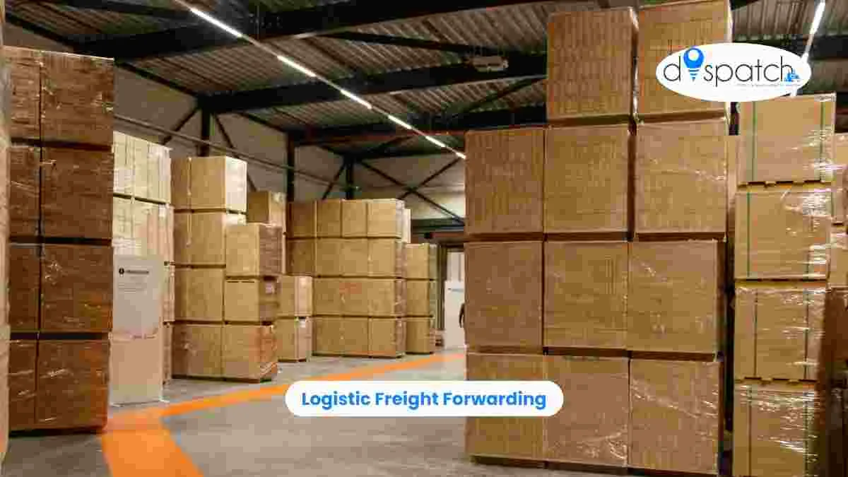 Logistic Freight Forwarding: Guide to Efficient Global Cargo Movement