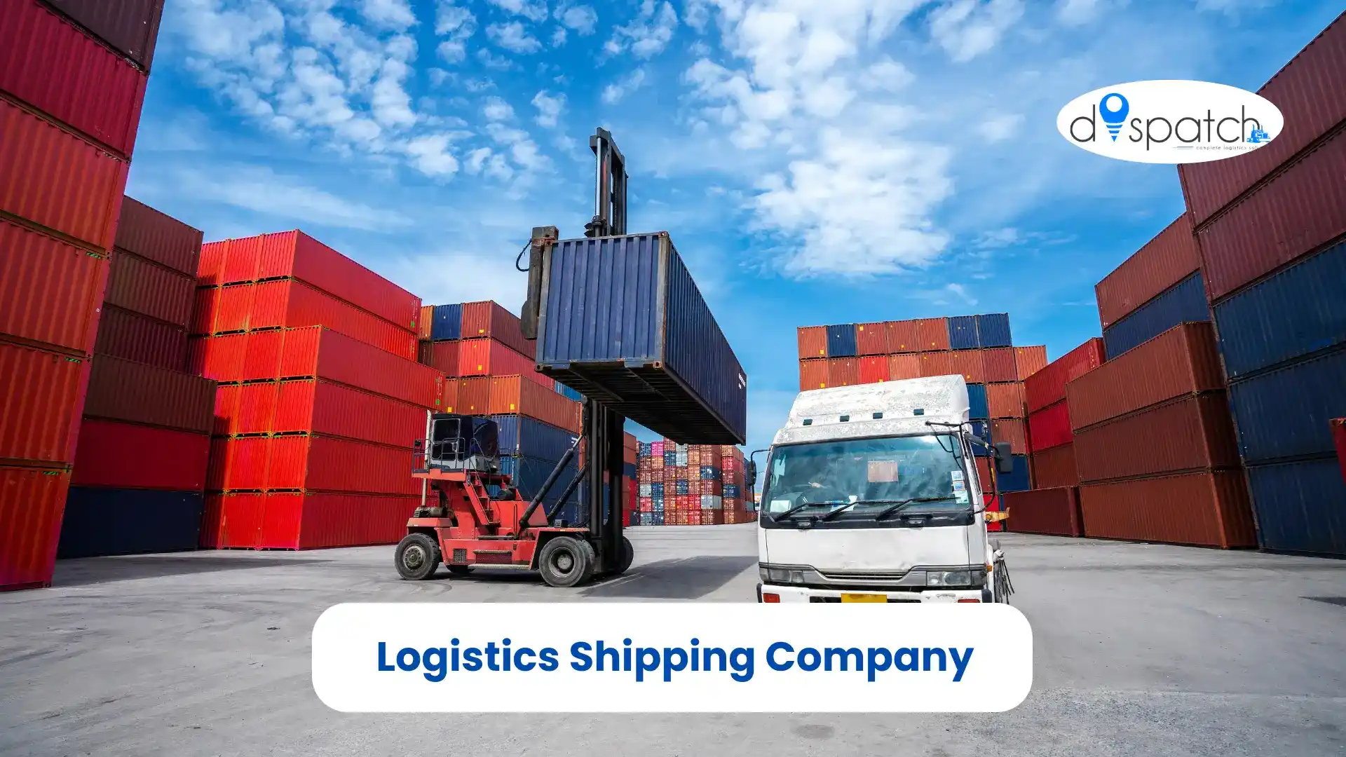 Logistics Shipping Company Guide for Businesses