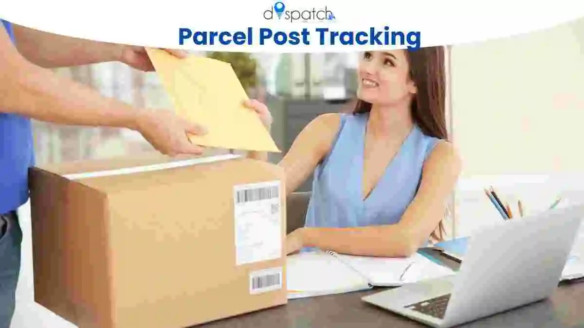 Parcel Post Tracking: Guide to Tracking Your Shipment