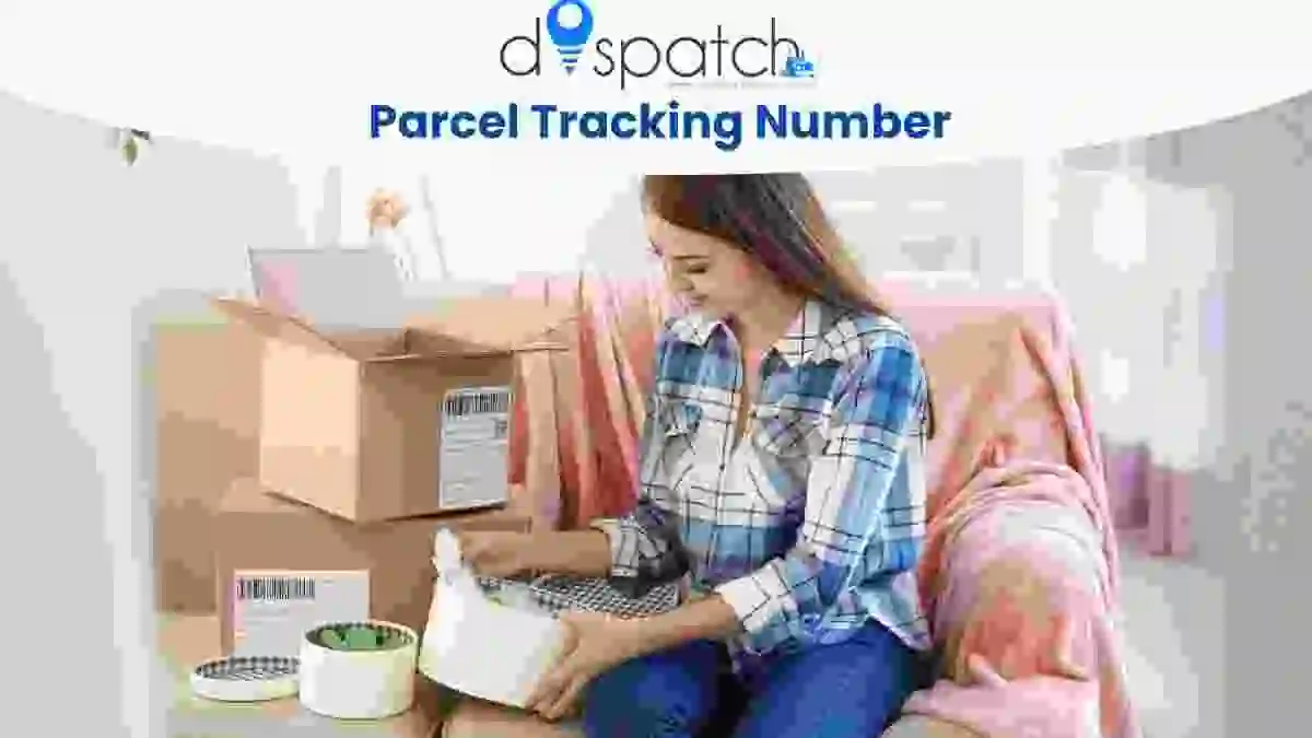 Parcel Tracking Number: Complete Guide to Tracking Your Shipment Online