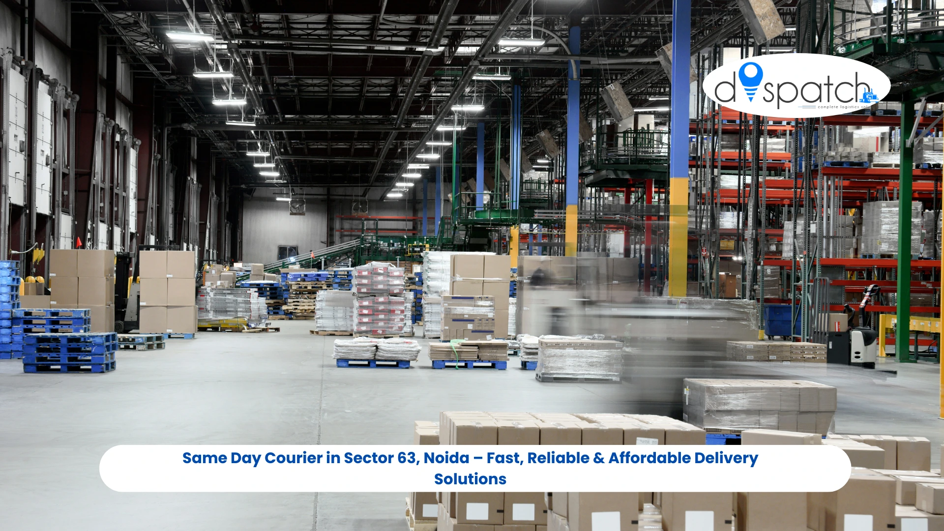 Same Day Courier in Sector 63, Noida – Fast, Reliable & Affordable